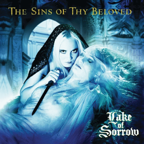 The Sins Of Thy Beloved : Lake of Sorrow